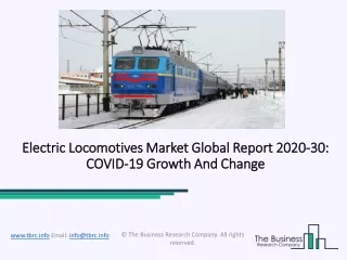 electric locomotives market global report 2020 30 covid 19 growth and change