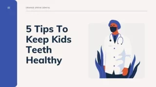 5 Tips to Keep Kids Teeth Healthy