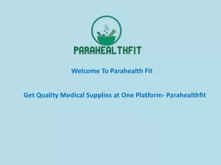 Get Quality Medical Supplies at One Platform- Parahealthfit