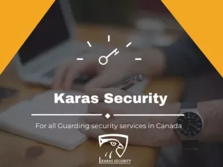 KARAS SECURITY- For all security services in Canada