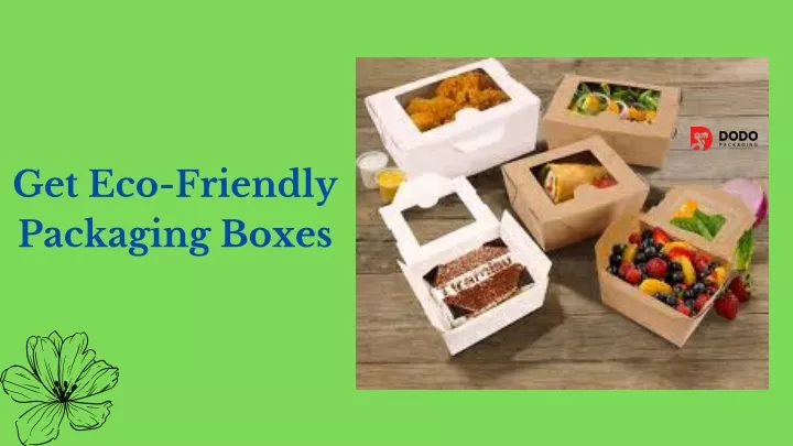 get eco friendly packaging boxes