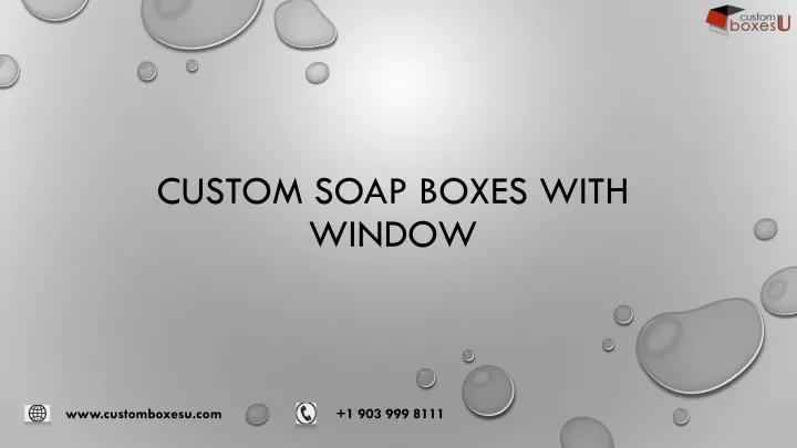 custom soap boxes with window