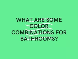 What are some color combinations for bathrooms?