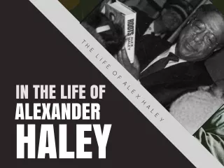 the life of Alex haley