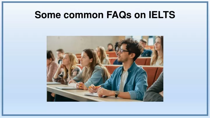 some common faqs on ielts