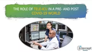 Role of Tele-ICU in a pre and post COBID-19 World