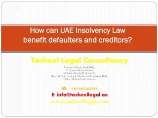 How can UAE Insolvency Law benefit defaulters and creditors?