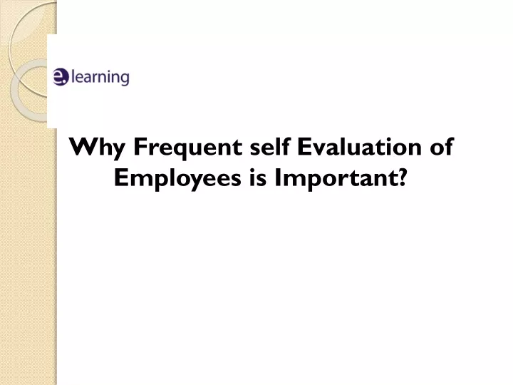 why frequent self evaluation of employees