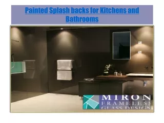Painted Splash backs for Kitchens and Bathrooms