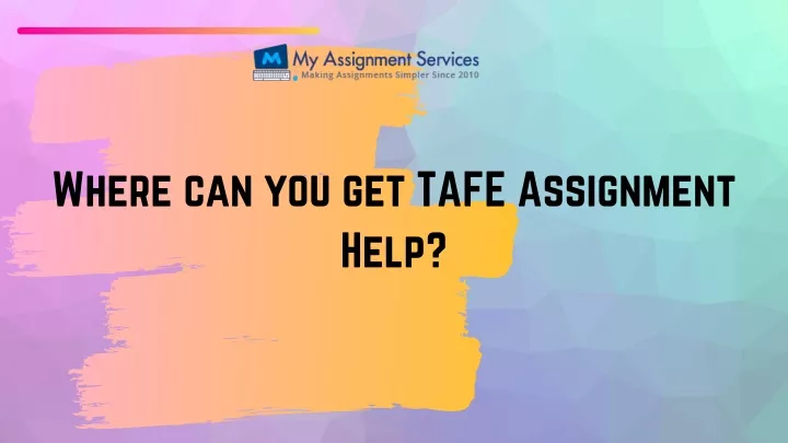 where can you get tafe assignment help