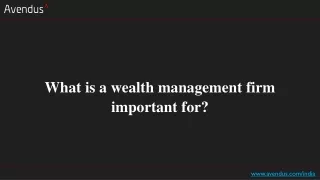 what is a wealth management firm important for