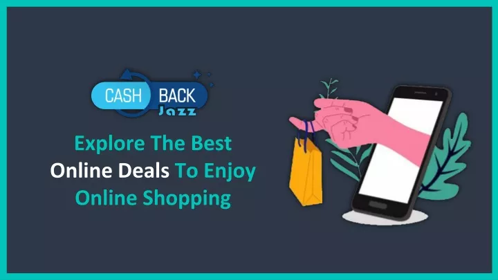 explore the best online deals to enjoy online