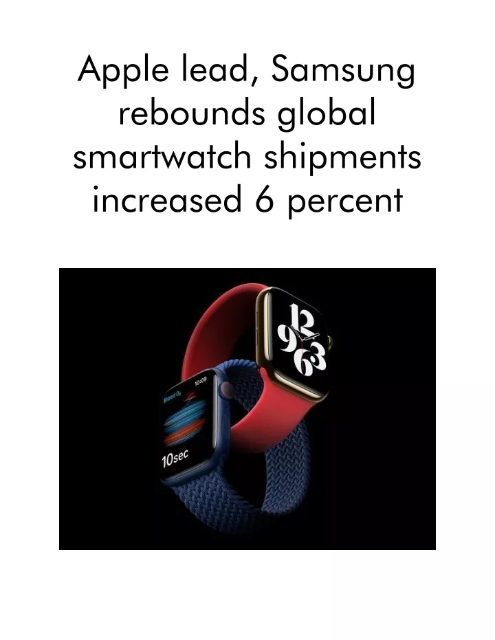 apple lead samsung rebounds global smartwatch