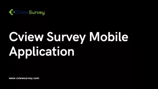 c v ie w s urv e y mobile applica t ion