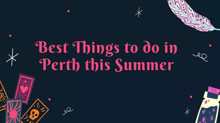 best things to do in perth this summer