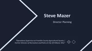 Steve Mazer - Director Planning From Columbus, Ohio