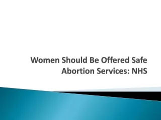 Women Should Be Offered Safe Abortion Services: NHS