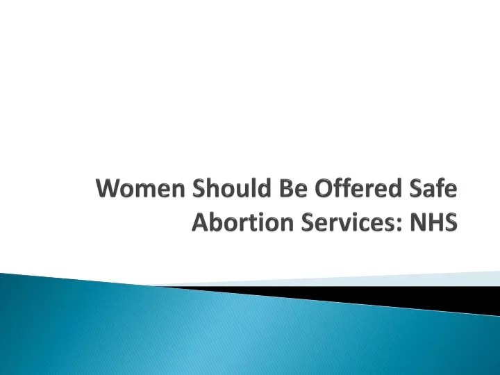 women should be offered safe abortion services nhs