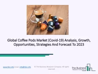 Coffee Pods Market Share, Size, Growth, Industry Report Analysis And Forecast 2020-2023