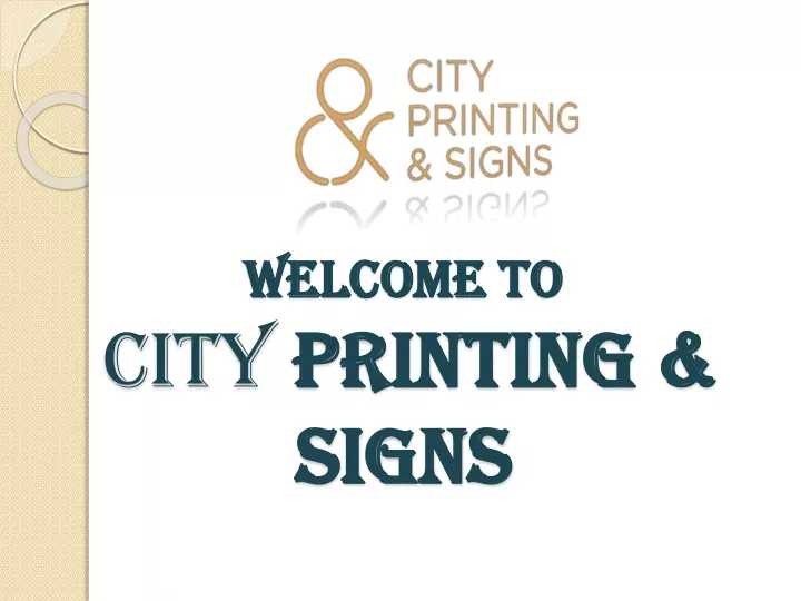 welcome to city printing signs