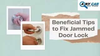 Beneficial Tips to Fix Jammed Door Lock