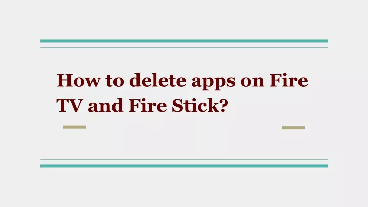 how to delete apps on fire tv and fire stick