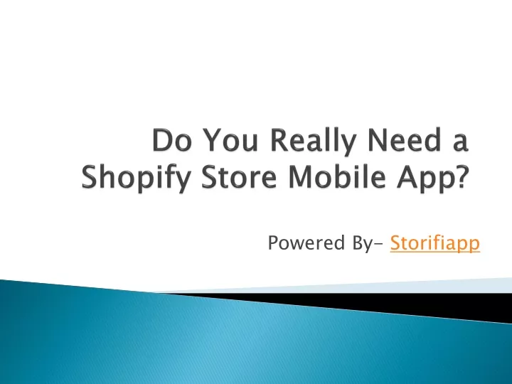 do you really need a shopify store mobile app