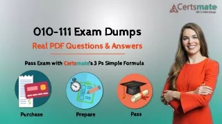 Impressive 010-111 Exam Dumps with 010-111 PDF Dumps Questions by CertsMate