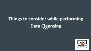 Things to consider while performing data cleansing
