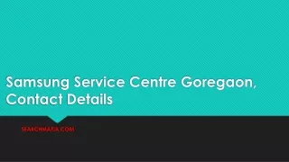 Samsung Service Centre Goregaon, Contact Details
