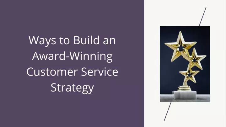 ways to build an award winning customer service