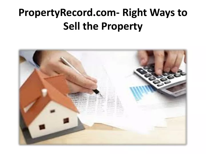 propertyrecord com right ways to sell the property