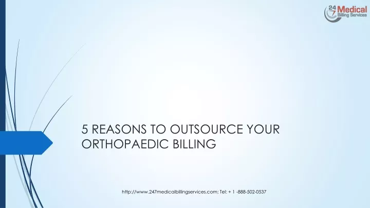 5 reasons to outsource your orthopaedic billing