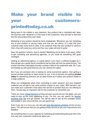 Make your brand visible to your customers-printedtoday.co.uk