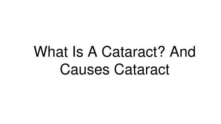 what is a cataract and causes cataract