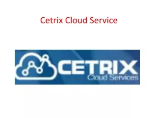 Cetrix Cloud Service