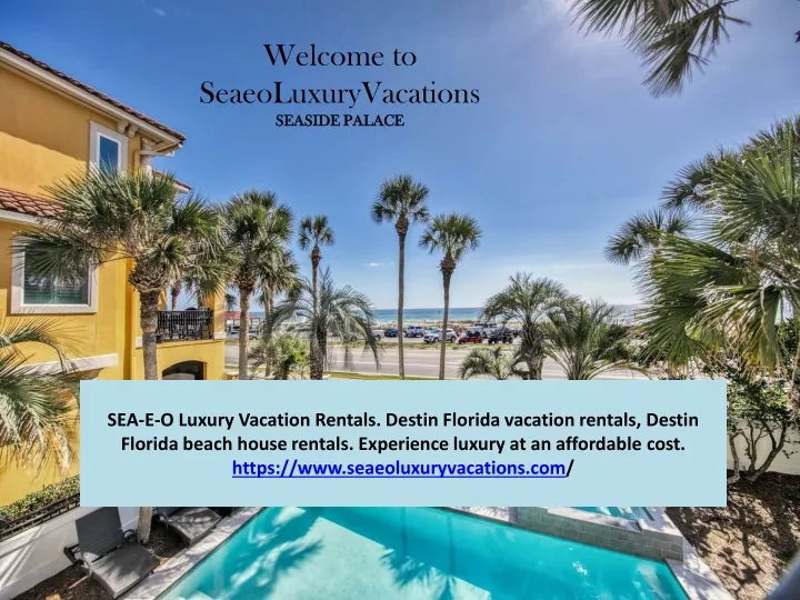 welcome to seaeoluxuryvacations seaside palace