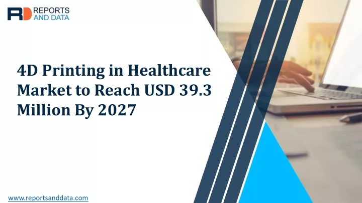 4d printing in healthcare market to reach
