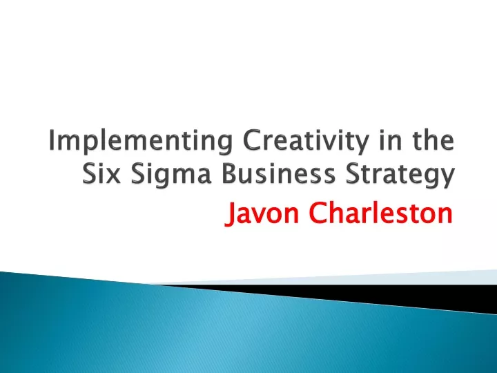 implementing creativity in the six sigma business strategy