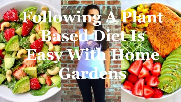 following a plant based diet is easy with home