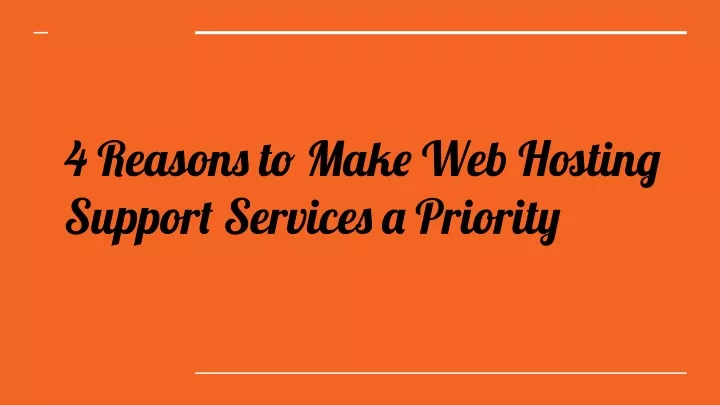 4 reasons to make web hosting support services