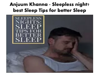 Anjuum Khanna- Sleepless night? best Sleep Tips for better Sleep