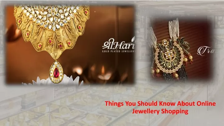 things you should know about online jewellery shopping