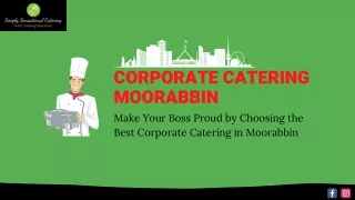 Why Choose Simply Sensational Catering for Your Corporate Catering in Moorabbin?