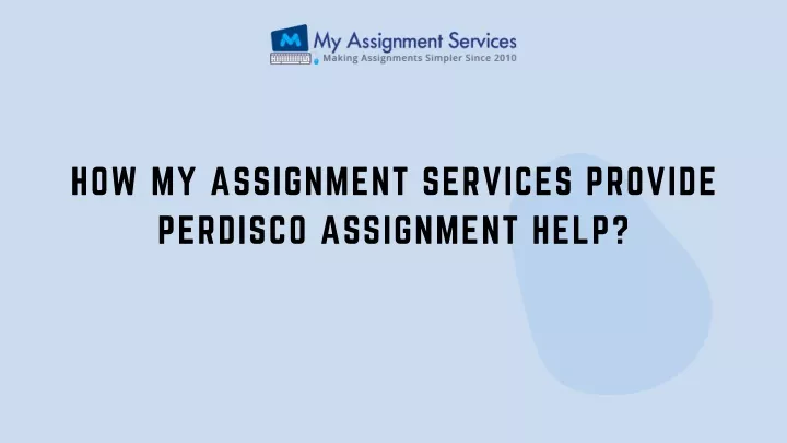 how my assignment services provide perdisco