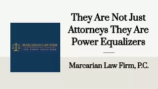 Why Turn To The Marcarian Law Firm For Help With Your Case?
