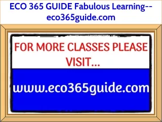 ECO 365 GUIDE Fabulous Learning--eco365guide.com
