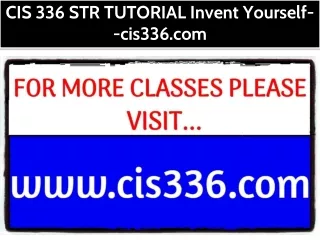 CIS 336 STR TUTORIAL Invent Yourself--cis336.com