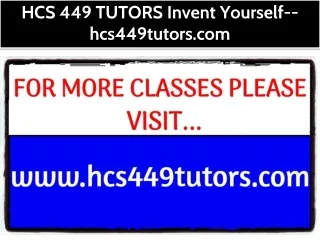 HCS 449 TUTORS Invent Yourself--hcs449tutors.com