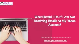 What Should I Do If I Am Not Receiving Emails At My Yahoo Account?
